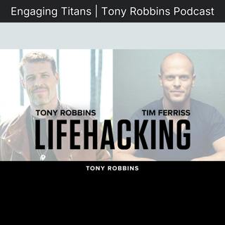 Engaging Titans | Tony Robbins Podcast