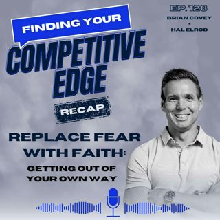 Replace Fear with Faith: Getting Out of Your Own Way w/ Hal Elrod