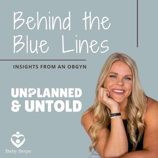Behind the Blue Lines: Insights from an OBGYN
