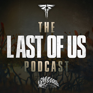 Release Week Hype (Analysis and Discussion) | The Last of Us Podcast #6