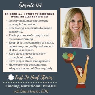 Episode 124- 7 Steps to Becoming More Insulin Sensitive!