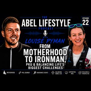 E22 Louise Pyman's Story: From Motherhood to Ironman, PKU & Balancing Life's Biggest Challenges
