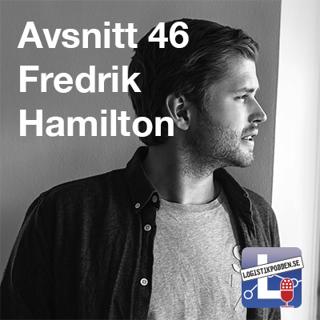 Avsnitt 46 - Fredrik Hamilton