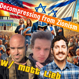 Christian Zionism vs Jewish Zionism w/ Bad Hasbara's Matt Lieb