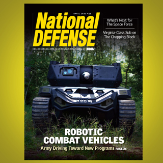 April 2020: Army's Robotic Combat Vehicle Initiative, Land and Sea Mines