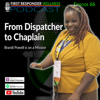 66 - From Dispatcher to Chaplain: Brandi Powell is on a Mission