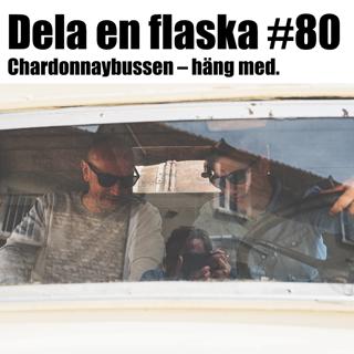 80. Dela en flaska – Chardonnaybussen, häng med!