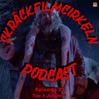 Episode 27 - Top 3 Julfilmer (Från 2018-12-23)