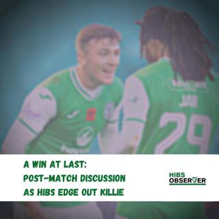 A win at last: How Hibs edged out Kilmarnock