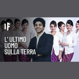 E se tu fossi l'ultimo uomo sulla Terra?