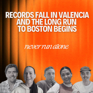 Records Fall in Valencia and the Long Run to Boston Begins