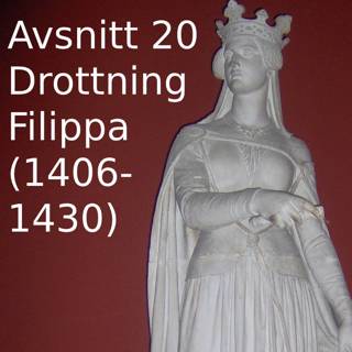 20. Drottning Filippa (1406-1430)