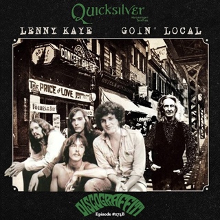 Quicksilver Part 2: Lenny Kaye Celebrates Quicksilver Messenger Service Pt. 2 (The Crazy Tale of Quicksilver Messenger Service Series) (Ep. 274B)