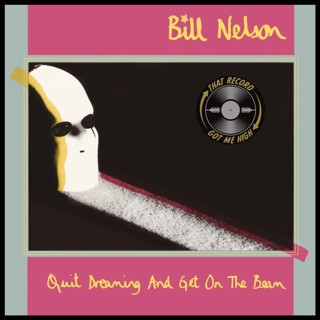 S9E478 - Bill Nelson 'Quit Dreaming And Get On The Beam' with Kevin Chanel