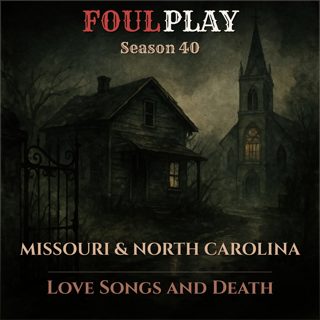 Missouri & North Carolina: Love Songs and Death
