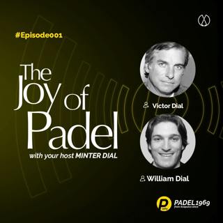 The beginnings of padel tennis. An original origin story with Victor and William Dial (JOP1)