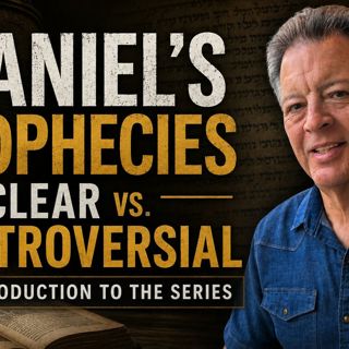 1) Daniel’s Prophecies What’s Clear, What’s Controversial, and Why It Matters