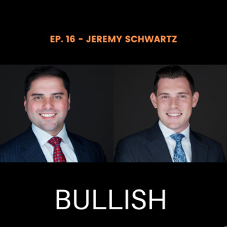 Jeremy Schwartz - Bullish Ep. 16 | Stenger Family Office