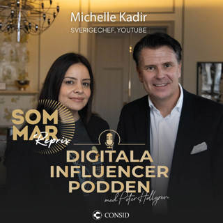 265. Sommarrepriser | För jämställdhet och mångfald på YouTube med Michelle Kadir, Sverigechef YouTube
