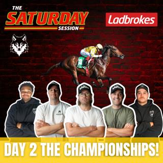 THE SATURDAY SESSION: THE CHAMPIONSHIPS DAY 2