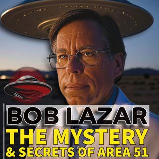 BOB LAZAR: The Man Who Sparked a Movement- A Special Presentation!