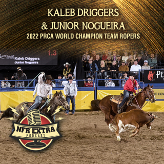 #147 2X PRCA World Champion Team Ropers Kaleb Driggers & Junior Nogueira