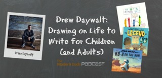 #74: Drew Daywalt - Drawing on Life to Write for Children (and Adults)