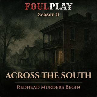 Across the South: Redhead Murders Begin