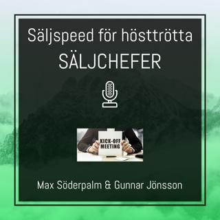 Säljspeed för hösttrötta säljchefer - Max Söderpalm och Gunnar Jönsson
