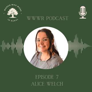 Episode 7 - Alice Welch