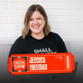056. Building an Ordinary Business When You're Tired Of The Scale Talk, with Jessica Freeman