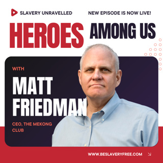 Heroes Among Us: Conversation with Matt Friedman