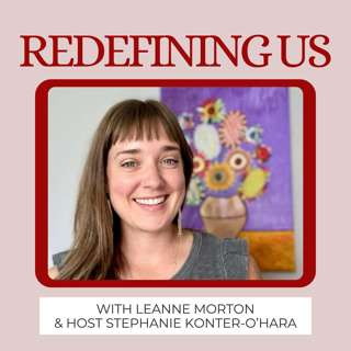 23: Motherhood, Matrescence, and the Healing Power of Art with Leanne Morton