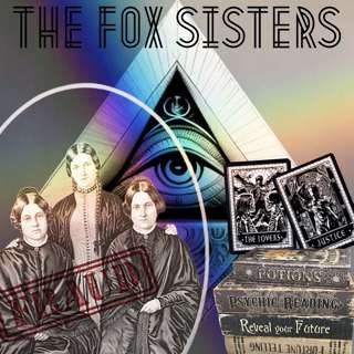 The Fox Sisters