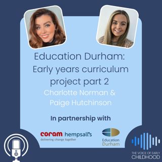 Education Durham: Early years curriculum project part 2
