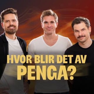 243 - Hvor blir det av penga? – med Sindre Wiig Nordby