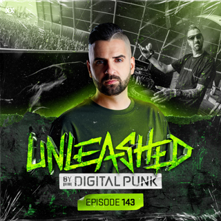 Unleashed by Digital Punk | Episode 143