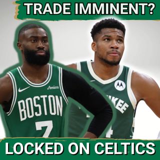 Boston Celtics NEAR Blockbuster Giannis Antetokounmpo For Jaylen Brown Trade?