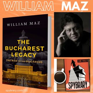 The Bucharest Legacy with author William Maz