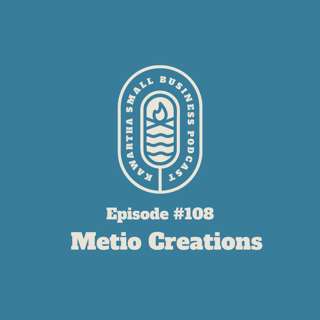 108: Metio Creations