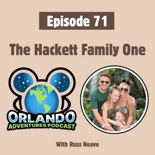 Episode 71 - The Hackett Family One