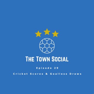 Episode 29 - Cricket Scores & Goalless Draws
