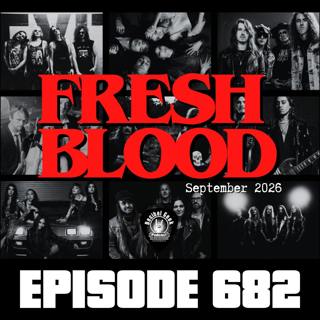 Fresh Blood September 2026 - Ep682