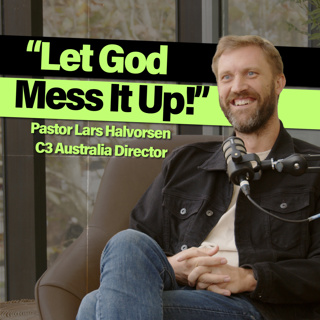 From Backpacking to Planting Churches with Ps. Lars Halvorsen