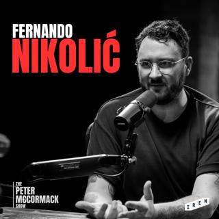 #008 - Fernando Nikolić - Javier Milei's Libertarian Revolution in Argentina