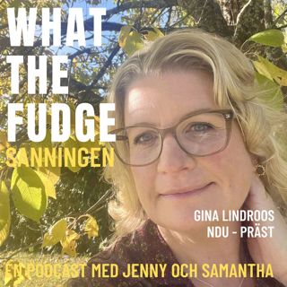 W40. Gina Lindroos - NDU - Under en nära dödenupplevelse som barn fick Gina med sig något som hon fortfarande bär med sig