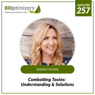 257: Combatting Toxins: Understanding & Solutions - with Wendy Myers