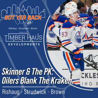 Skinner & The PK: Oilers Blank The Kraken.