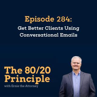 284: Get Better Clients Using Conversational Emails