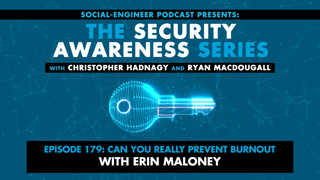 Ep. 179 - Security Awareness Series - Can You Really Prevent Burnout with Erin Maloney (Original Air Date: Sept 19, 2022)